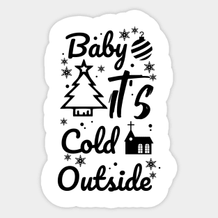 Baby it's cold outside Sticker